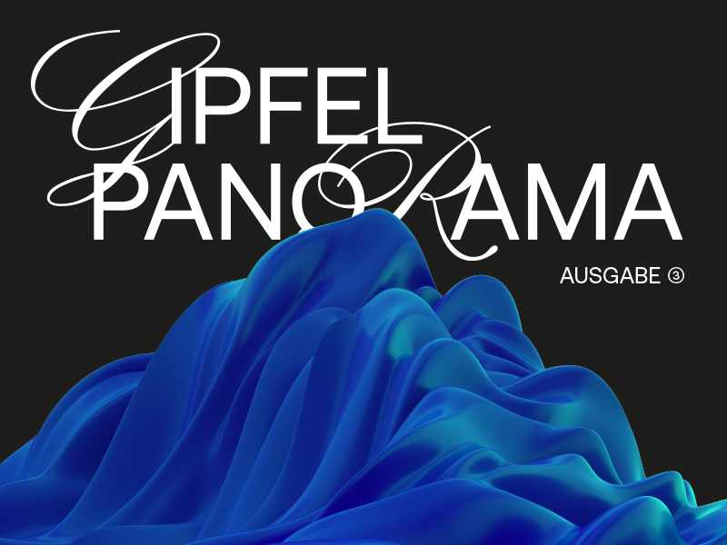 Cover des Atelier Türke Newsletters „Gipfel Panorama – Ausgabe 3“ mit abstrakter, blau leuchtender Bergform vor schwarzem Hintergrund und eleganter Typografie. Eine visuell starkes Design für Newsletter-, Magazin- und Editorialdesign.